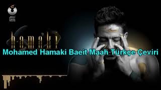 Mohamed Hamaki Baeit Maah Türkçe Çeviri [upl. by Duane]