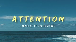 Omah Lay ft Justin Bieber  Attention Lyrics [upl. by Renmus]