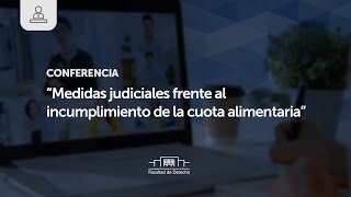 “Medidas judiciales frente al incumplimiento de la cuota alimentaria” [upl. by Atrebor]