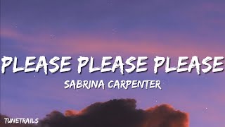 Sabrina Carpenter  Please Please Please Lyrics [upl. by Lyman519]