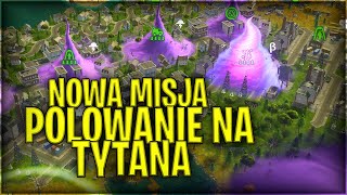 POLOWANIE NA TYTANA   NOWA MISJA W RATOWANIU ŚWIATA [upl. by Sille]