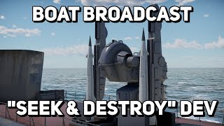 Boat Broadcast quotSeek amp Destroyquot Dev server look [upl. by Ahsille]