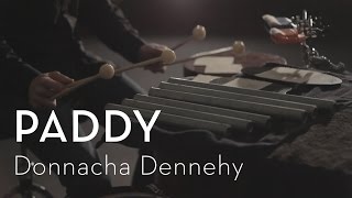 Paddy  Donnacha Dennehy [upl. by Iden741]