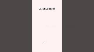 Vainglorious  English Vocabulary shorts [upl. by Resee]