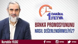 Banka Promosyonunu Nasıl Değerlendirmeliyiz Birfetva  Nureddin YILDIZ [upl. by Yank]