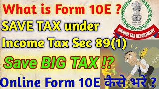 Form 10e filing procedure FY 202021  how to fill form 10e for arrears  FORM 10e IT sec 891 [upl. by Jenkins]