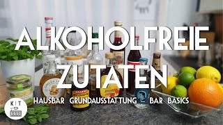 Alkoholfreie Zutaten für Cocktails  Grundausstattung für die Hausbar Bar Basics [upl. by Hurty]