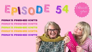 Episode 54 Back in the studio Fionas Finished Knits  Moving Sale [upl. by Eigger]