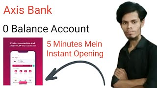 Axis Bank Zero Balance Account Opening Online 2024 Axis Bank Zero Balance Account Opening Online [upl. by Asim]