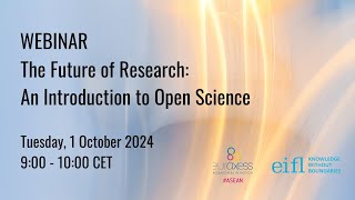 EURAXESS ASEAN Webinar on Open Science [upl. by Ilhsa]