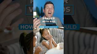 How Long Should Parents Pray With Kids [upl. by Duax]