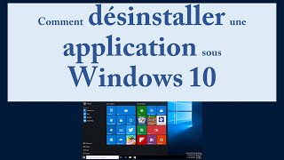 Comment désinstaller une application sous Windows 10 [upl. by Reseta]