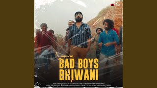 Bad Boys Bhiwani Title Track From quotBad Boys Bhiwaniquot [upl. by Aire704]