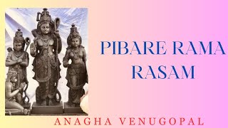 PIBARE RAMA RASAM  ANAGHA VENUGOPAL [upl. by Rediah]