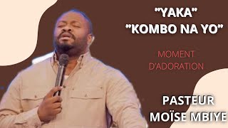 PASTEUR MOÏSE MBIYE  YAKA  KOMBO NA YO [upl. by Sharline]