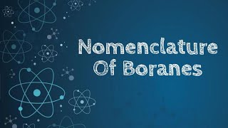 Nomenclature Of Boranes [upl. by Melamed]