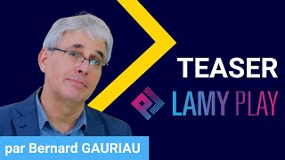 Teaser Lamyplay 2024 avec Bernard GAURIAU [upl. by Ruprecht]