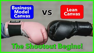 Business Model Canvas vs Lean Canvas [upl. by Endor]