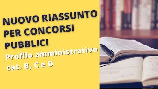 Nuovo Riassunto per concorsi profilo amministrativo cat B C e D [upl. by Irwinn]