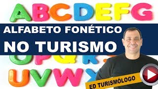 Alfabeto Fonético no Turismo  Ed Turismólogo [upl. by Megdal]