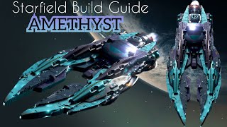 Starfield Ships Build Guide  Amethyst [upl. by Gerlac]