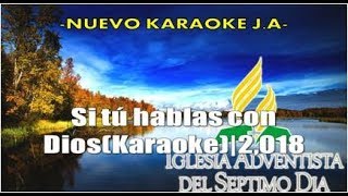 Si tú hablas con DiosKaraoke2018 [upl. by Calderon]