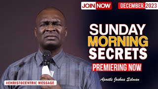 SUNDAY MORNING SECRETS 3RD DECEMBER 2023  Apostle Joshua Selman Koinonia Morning Service [upl. by Jard]