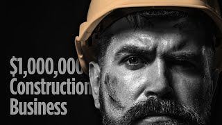 Building a MultiMillion Dollar Construction Business  The Ultimate Guide for Contractors [upl. by Yedsnil]