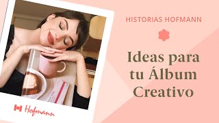 Ideas para hacer un ÁLBUM de Fotos CREATIVO  Historias Hofmann [upl. by Naujat]