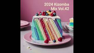 키좀바믹스KIZOMBA MIX SONGS 2024 VOL42 [upl. by Arukas]