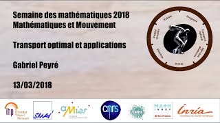 Transport optimal et applications  Gabriel Peyré  Mathématiques et mouvements  130318 [upl. by Naired324]