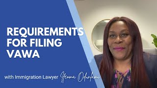 Requirements for Filing VAWA  Green Card for VAWA SelfPetitioner  Odunlami Law Firm [upl. by Aenneea]