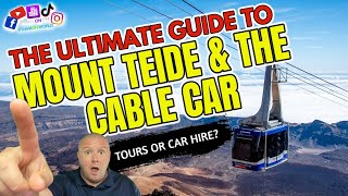 Your Ultimate Guide to Mount Teide Tenerife  How to visit Mount Teide and ride the Teide Cable Car [upl. by Notlek280]