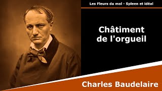 Châtiment de lorgueil  Les Fleurs du mal  Poésie  Charles Baudelaire [upl. by Aihsoj115]