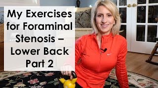 My EXERCISES for FORAMINAL STENOSIS  LOWER BACK  PART 2 [upl. by Falito]