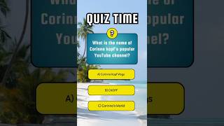 Corinna Kopf How Well Do You know her🥰👍❤️shorts quiz testyourknowledge trending youtubeshorts [upl. by Job]