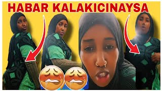 😭HABAR GAROOB AH OO KALAKICINAYSA👇MAAMADAN WEY SHIDANTAHAY WAANA ILBAX👇 [upl. by Keily264]