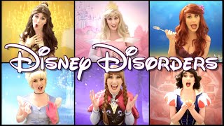 DISNEY DISORDERS  A Disney Princess Parody [upl. by Hayott]