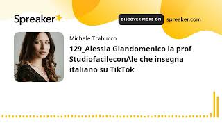 129Alessia Giandomenico la prof StudiofacileconAle che insegna italiano su TikTok [upl. by Amehsyt812]