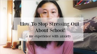 How To Stop Stressing About School  my experience with anxiety [upl. by Leay]