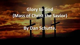 Glory to God Mass of Christ the Savior  Dan Schutte [upl. by Wilhelm827]