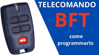 Telecomando BFT Esplorando le Funzionalità e la Programmazione [upl. by Salita545]