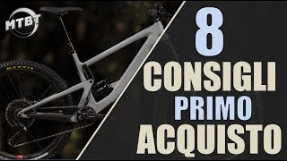 MTB 8 consigli per acquistare la prima mountain bike  MTBT [upl. by Tiossem]