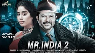 Mr India Part 2  Official Trailer  Anil Kapoor  Ali Abbas  Ranveer Singh  Jahnvi Kapoor [upl. by Quillon379]