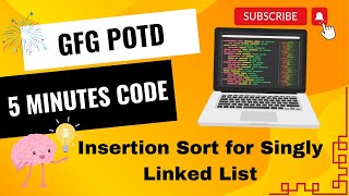 Insertion Sort for Singly Linked List  GFG POTD  GeeksForGeeks  Problem of the day  With Notes [upl. by Anelim]