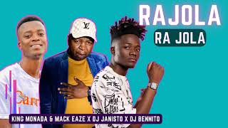 King Monada  Ra jola ft Mack Eaze x Dj Benito x Dj Janisto Original [upl. by Hezekiah]