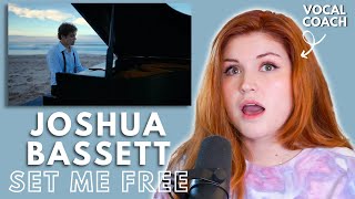 JOSHUA BASSETT quotSet Me Freequot I Vocal Coach Reacts [upl. by Anneliese]