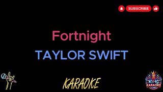 Taylor Swift  Fortnight Karaoke Version [upl. by Au701]