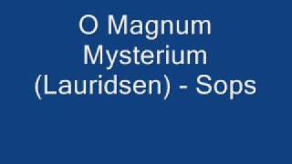 O Magnum Mysterium Lauridsen  Sops [upl. by Endor]