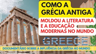 Como a Grécia Antiga moldou a literatura e a educação moderna no Mundo historia grecia [upl. by Nance663]